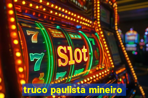 truco paulista mineiro